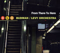 Budman & Levy - From There To Here - Music CD