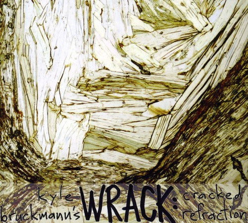 Bruckmanns Wrack,kyle - Cracked Refraction - Music CD