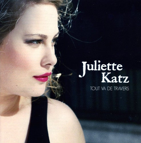 Katz,juliette - Tout Va De Travers - Music CD