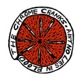 Chrome Cranks - Ain't No Lies In Blood - Vinyl Record