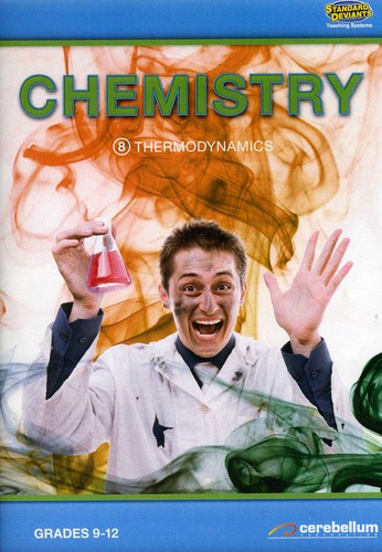 Chemistry 8: Thermodynamics - Chemistry 8: Thermodynamics - DVD