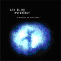 God Is Astronaut - Moment Of Stillness - Music CD