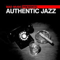 Mad Music Presents Authentic Jazz / Various - Mad Music Presents Authentic Jazz / Various - Music CD