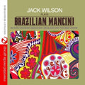 Wilson,jack - Jack Wilson Plays Brazilian Mancini - Music CD