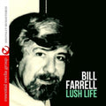 Farrell,bill - Lush Life - Music CD