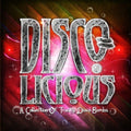 Disco-licious: Collection Trashy Disco Bombs / Var - Disco-licious: Collection Trashy Disco Bombs / Var - Music CD
