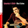 Axton,hoyt - Saturday's Child - Music CD