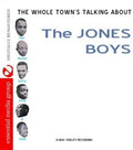 Jones Boys - Whole Town's Talking About The Jones Boys - Music CD