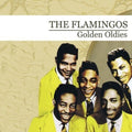 Flamingos - Golden Oldies - Music CD