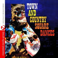 Square Dancers - Town & Country Square Dances - Music CD