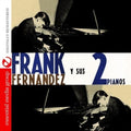 Fernandez,frank - Frank Fernandez Y Sus 2 Pianos - Music CD
