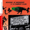 Rockin At Midnight At Parrot Club / Var - Rockin At Midnight At Parrot Club / Var - Music CD