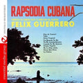 Guerrero,felix - Rapsodia Cubana - Music CD