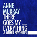 Murray,anne - There Goes My Everything & Other Favorites - Music CD