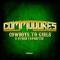 Commodores - Cowboys To Girls & Other Favorites - Music CD