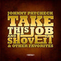 Paycheck,johnny - Take This Job And Shove It & Other Favorites - Music CD