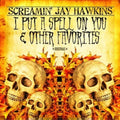 Hawkins,screamin Jay - I Put A Spell On You & Other Favorites - Music CD