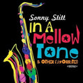 Stitt,sonny - In A Mellow Tone & Other Favorites - Music CD