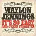 Jennings,waylon - It's So Easy & Other Favorites - Music CD