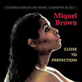 Brown,miquel - Close To Perfection - Music CD