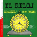 Trio Taicuba - El Reloj: En Las Voces Y Guitarras - Music CD