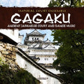 Imperial Court Ensemble - Gagaku: Ancient Japanese Court And Dance Music - Music CD