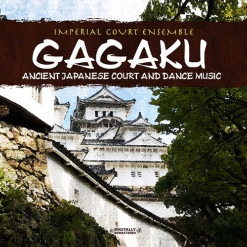 Imperial Court Ensemble - Gagaku: Ancient Japanese Court And Dance Music - Music CD
