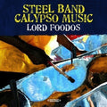Lord Foodos - Steel Band Calypso Music - Music CD