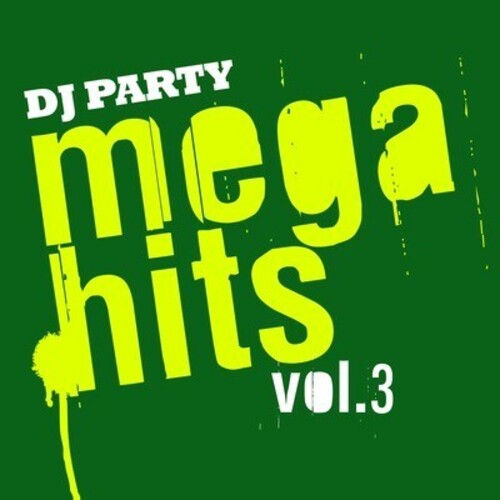 Dj Party - Mega Hits Vol. 3 - Music CD