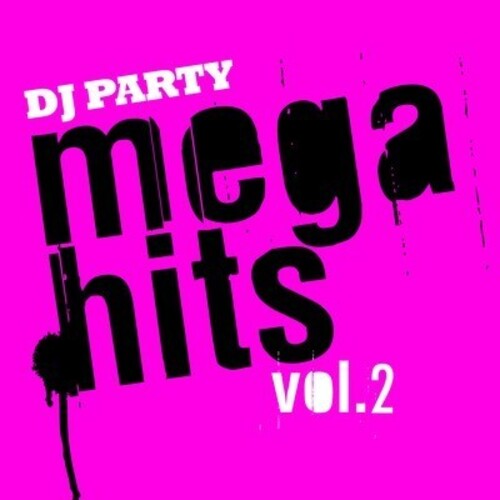 Dj Party - Mega Hits Vol. 2 - Music CD