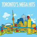 Toronto's Mega Hits / Various - Toronto's Mega Hits / Various - Music CD