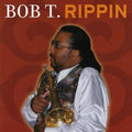 Bob T. - Rippin - Music CD