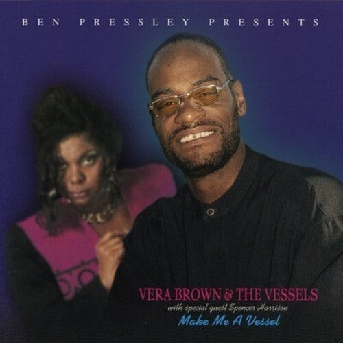Brown,vera & Vessels - Make Me A Vessel - Music CD