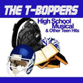 T-boppers - High School Musical & Other Teen Hits - Music CD