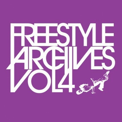 Freestyle Archives Vol. 4 / Various - Freestyle Archives Vol. 4 / Various - Music CD