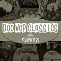 Doo-wop Classics Vol. 7 / Onyx Records - Doo-wop Classics Vol. 7 / Onyx Records - Music CD