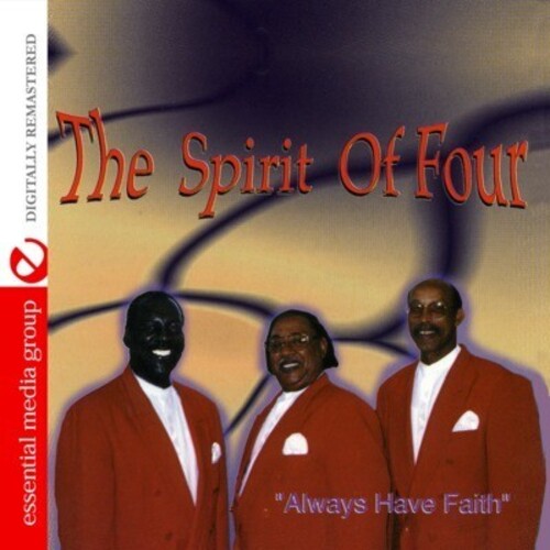 Spirit Of Four - Always Have Faith - Music CD