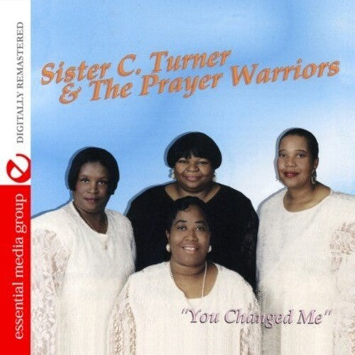 Turner,siser C. / Prayer Warriors - You Changed Me - Music CD