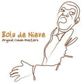 De Nieve,bola - Original Cuban Masters - Music CD
