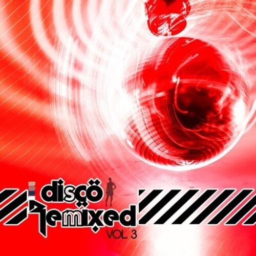 Disco Remixed Vol. 3 / Various - Disco Remixed Vol. 3 / Various - Music CD