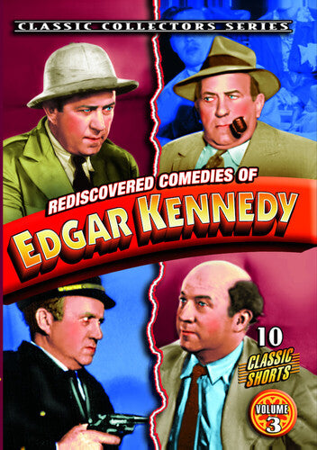 Rediscovered Comedies Of Edgar Kennedy Vol. 3 - Rediscovered Comedies Of Edgar Kennedy Vol. 3 - DVD