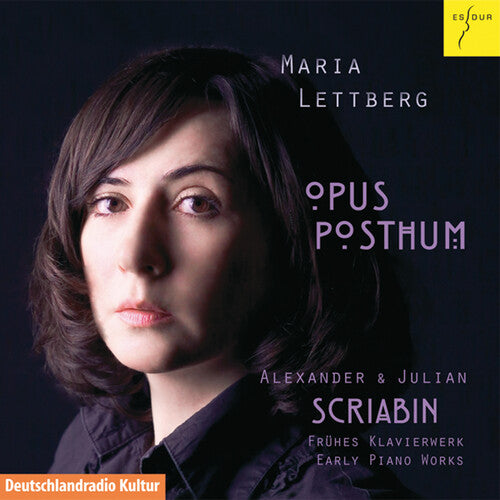 Lettberg,maria - Opus Posthum / Alexander & Julian Scriabin: Early - Music CD