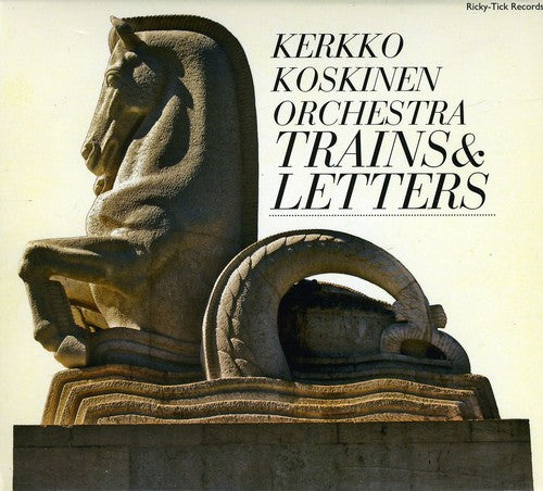 Koskinen,kerkko Orchestra - Trains & Letters - Music CD