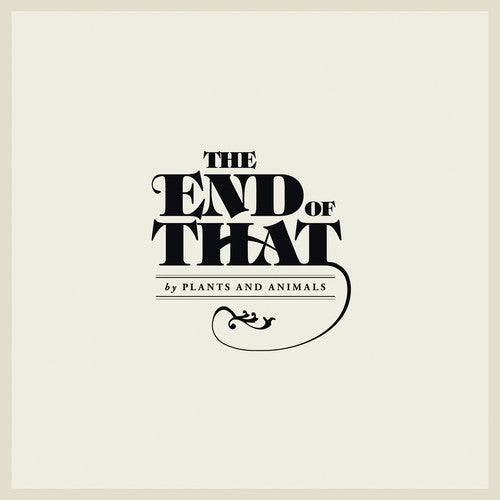Plants & Animals - End Of That - Vinyl Record