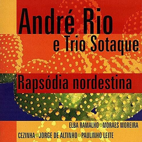 Rio,andre & Trio Sotaque - Rapsodia Nordestina - Music CD