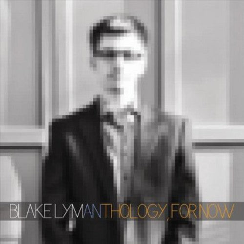 Lyman,blake - Anthology: For Now - Music CD