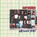 Sarandon - Kill Twee Pop - Vinyl Record