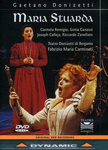 Donizetti / Remigio / Ganassi / Carminati - Maria Stuarda - DVD