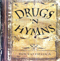 Deluca,rocco & Burden - Drugs N Hymns - Vinyl Record