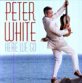 White,peter - Here We Go - Music CD